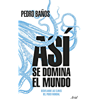 Así se domina el mundo: Desvelando las claves del poder mundial